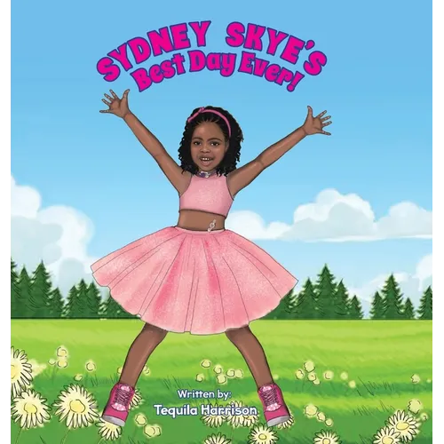 Sydney Skye's Best Day Ever!