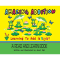 Amazing Addition, Learning to Add is Fun!: A Read and Learn Book