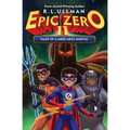 Epic Zero 11: Tales of a Mere Meta Mortal