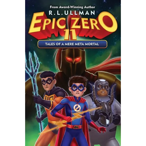 Epic Zero 11: Tales of a Mere Meta Mortal