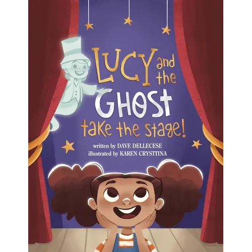 Lucy and the Ghost Take the Stage!