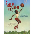 Salt in His Shoes: Michael Jordan in Pursuit of a Dream