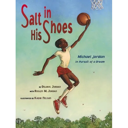 Salt in His Shoes: Michael Jordan in Pursuit of a Dream
