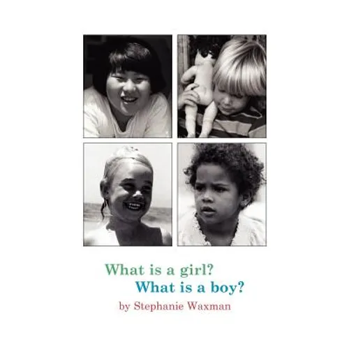 What Is A Girl? What Is A Boy?