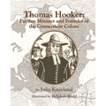 Thomas Hooker: Puritan Minister and Founder of the Connecticut Colony