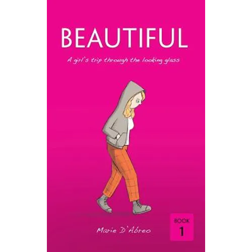 Beautiful: A girl's trip through the looking glass