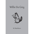 Willie the Grey