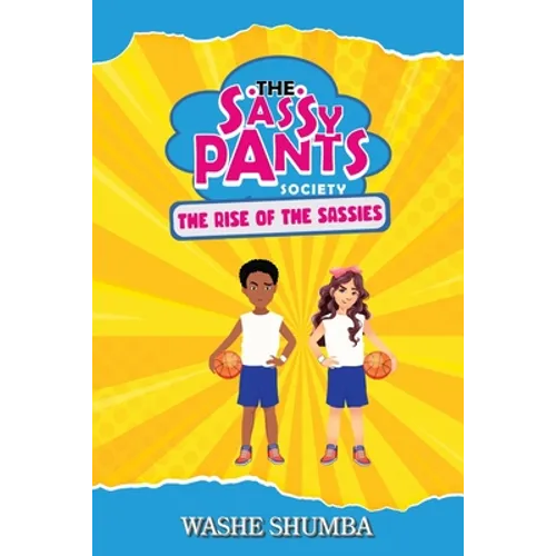 The Sassy Pants Society: Rise of the Sassies
