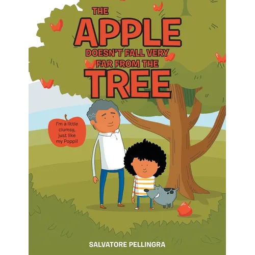 The Apple Doesn't Fall Very Far from the Tree: I'm a Little Clumsy, Just Like My Poppi!
