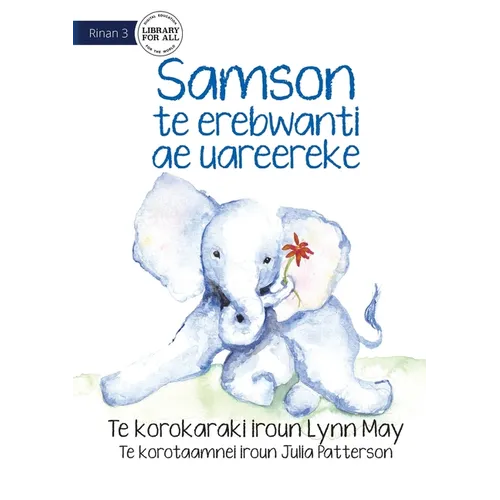 Samson the Baby Elephant - Samson te erebwanti ae uareereke (Te Kiribati)