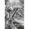 Out of Play (Disgardium Book #11): LitRPG Series