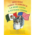 Miss Bebe Comes to America - La Bebé Llega a Estados Unidos