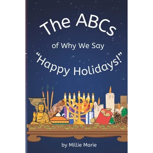 The ABCs of Why We Say "Happy Holidays!"