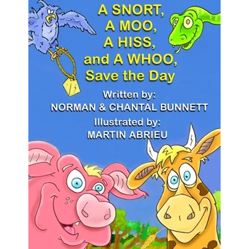 A SNORT, A MOO, A HISS, and A WHOO, SAVE THE DAY