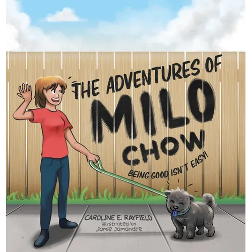 The Adventures of Milo Chow: Being Good Isn't Easy!