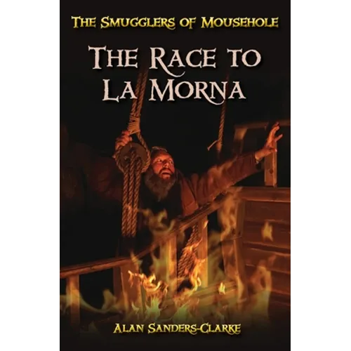 The Smugglers of Mousehole: Book 3: The Race to La Morna