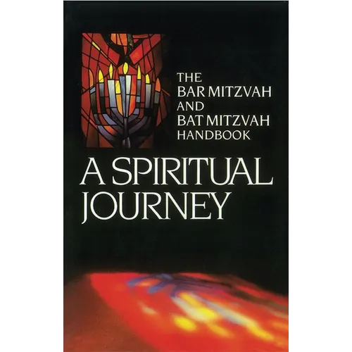 A Spiritual Journey: The Bar Mitzvah and Bat Mitzvah Handbook