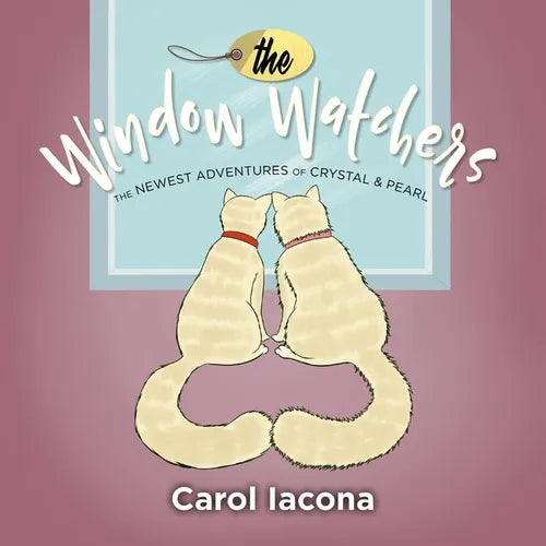 The Window Watchers: The Newest Adventures of Crystal & Pearl