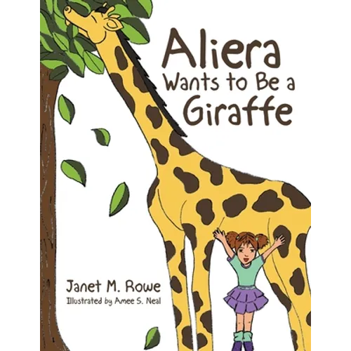 Aliera Wants to Be a Giraffe