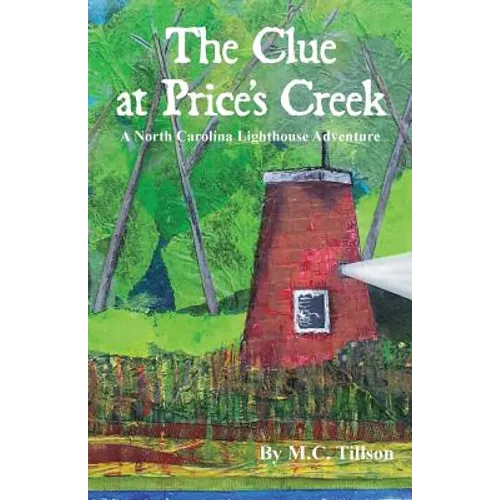 The Clue at Price's Creek: A North Carolina Lighthouse Adventure