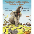 Stand Back, Said the Elephant, I'm Going to Sneeze!