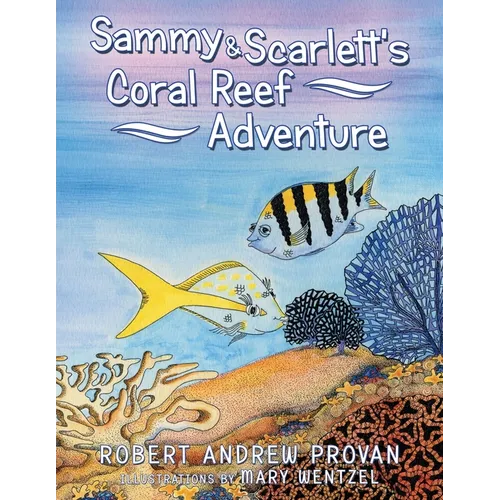 Sammy & Scarlett's Coral Reef Adventure