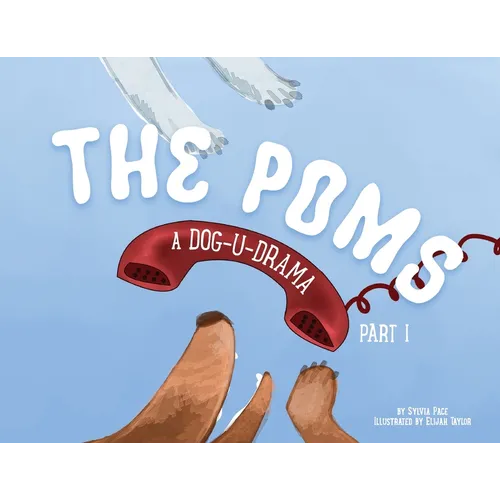 The Poms: A Dog-U-Drama Part 1