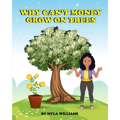 Why Can't Money Grow on Trees