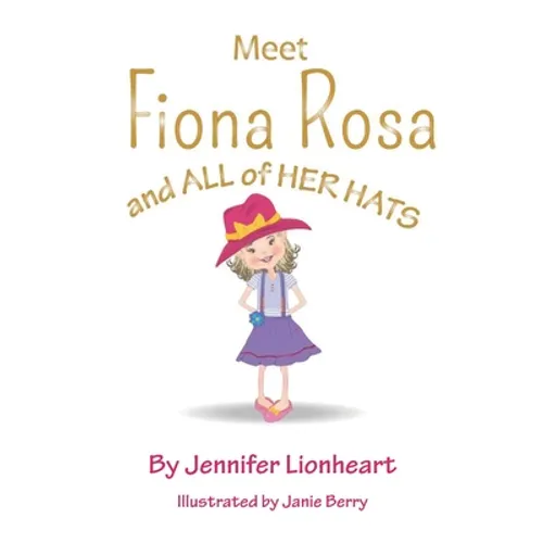 Meet Fiona Rosa: And All of Her Hats