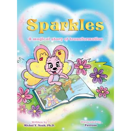 Sparkles a magical story of transformation: Multi-Award-Winning Book and Recipient of the International Impact Book Award.