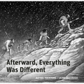 Afterward, Everything Was Different: A Tale from the Pleistocene