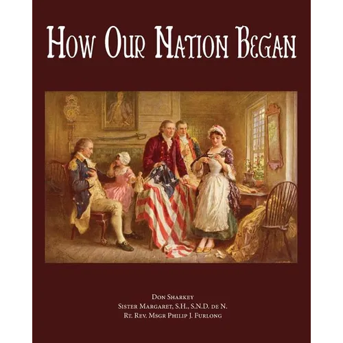 How Our Nation Began