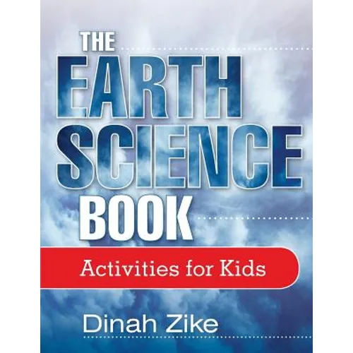 The Earth Science Book: Activities for Kids