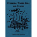 Stories of Norse Gods and Heroes