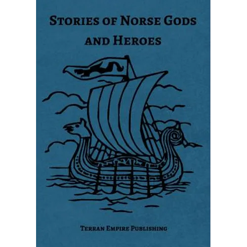 Stories of Norse Gods and Heroes