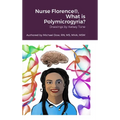 Nurse Florence(R), What is Polymicrogyria?