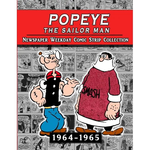 Popeye The Sailor Man: Thimble Theater Complete Newspaper Weekday Comic Strip (1964-1965)