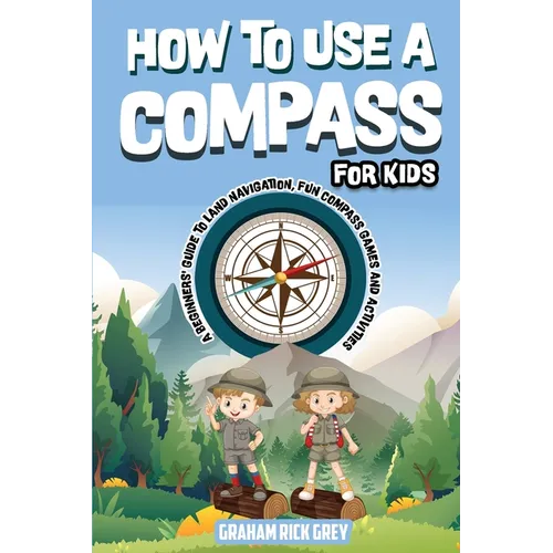 How to Use a Compass for Kids