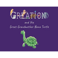 Creation and the Great-Grandmother Nana Turtle