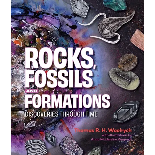 Rocks, Fossils and Formations: Discoveries Through Time