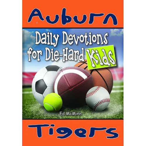 Daily Devotions for Die-Hard Kids Auburn Tigers