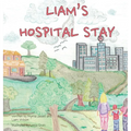 Liam's Hospital Stay
