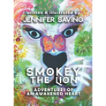Smokey the Lion: Adventures of an Awakened Heart