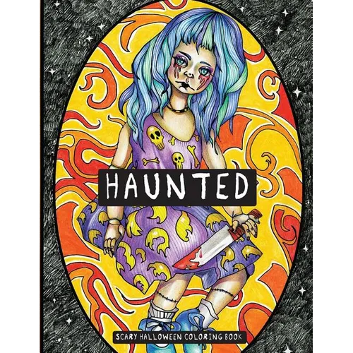 Haunted: Scary Halloween Coloring Book
