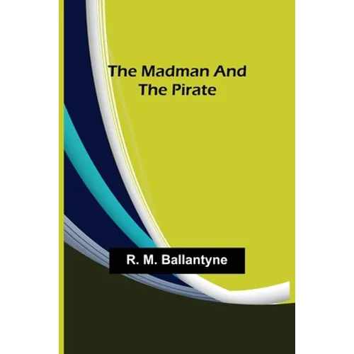The Madman and the Pirate