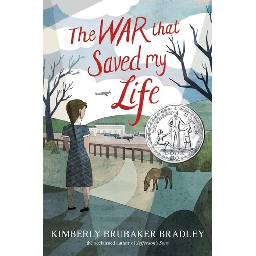 The War That Saved My Life: (Newbery Honor Award Winner)