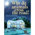 Why do animals cross the road?
