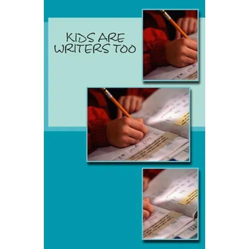 Kids Are Writers Too