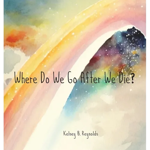 Where Do We Go After We Die?