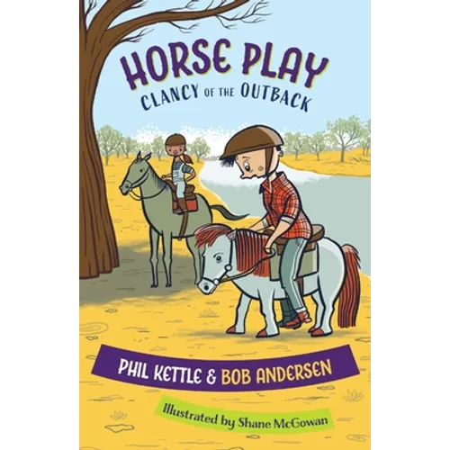 Horse Play: Clancy of the Outback series